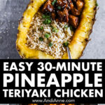 Easy 30 minute pineapple teriyaki chicken in pineapple boats with a frying pan with teriyaki chicken pieces.