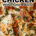 Close up of creamy ranch chicken with thyme and bacon