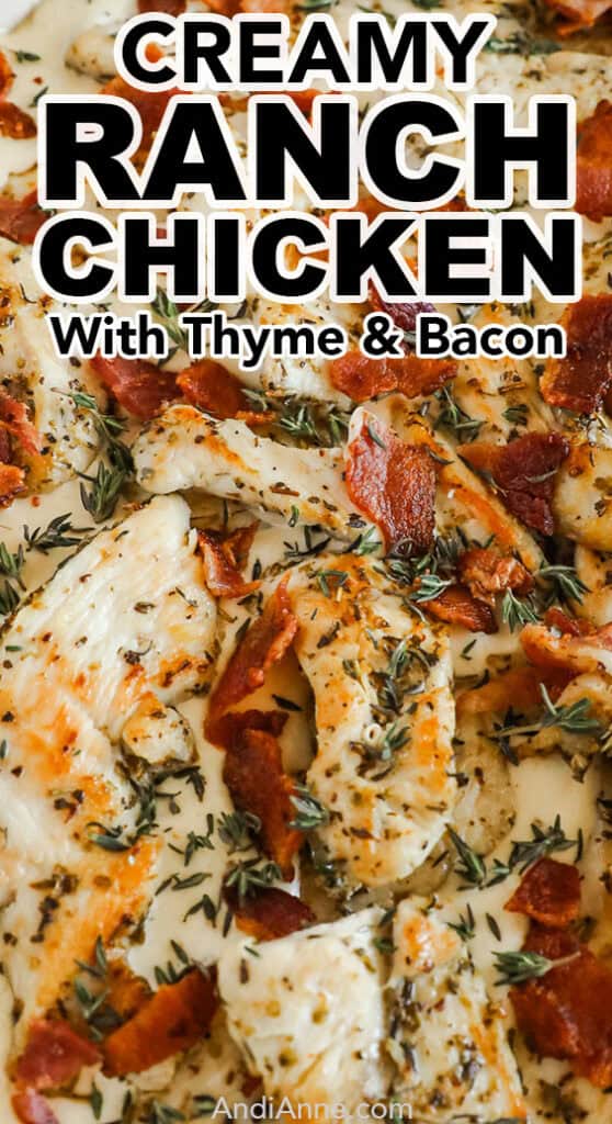 Close up of creamy ranch chicken with thyme and bacon