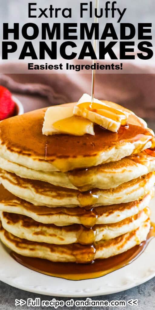 Stack of fluffy pancakes with butter and maple syrup and the text that reads "extra fluffy homemade pancakes"