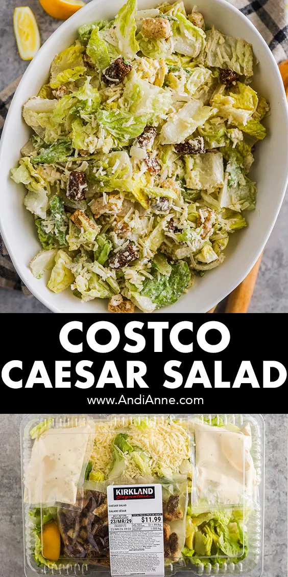 Two images of a costco caesar salad. Top one is a large serving bowl with the recipe, bottom is the package of the salad kit from Costco.