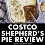 Two images of costco shepherds pie, one of the whole dish with slice cut out, the other is a serving on a plate. The words "costco shepherd's pie review' written in the middle.