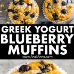Two images of blueberry yogurt muffins with the words "greek yogurt blueberry muffins" written in the middle.