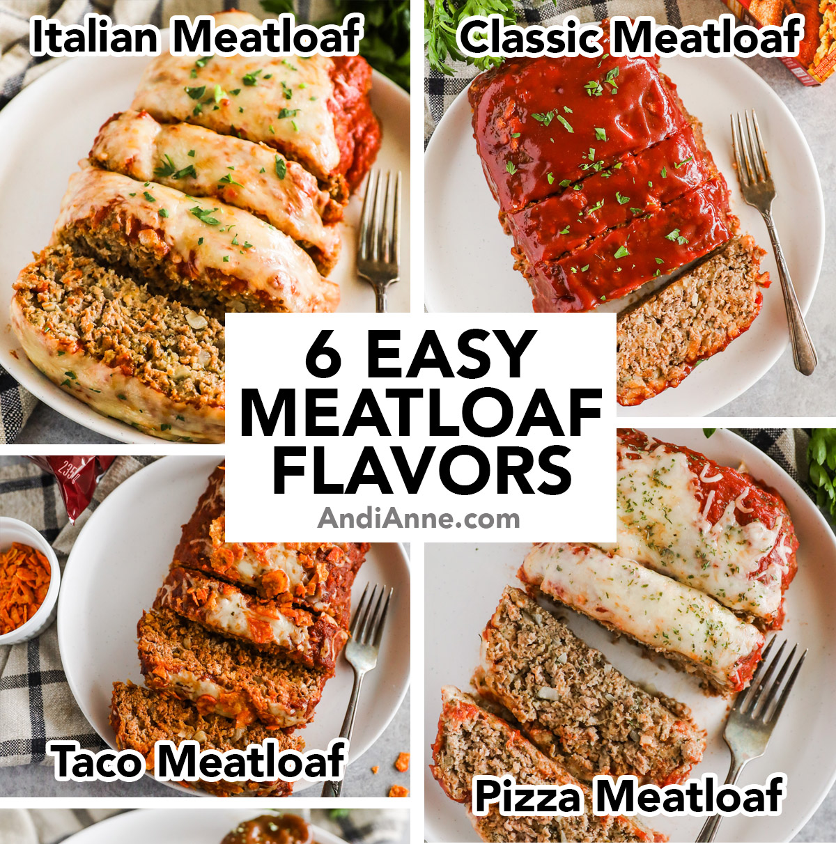 Image with six meatloaf flavor recipes including italian, classic, taco, pizza, brown gravy and stuffing.