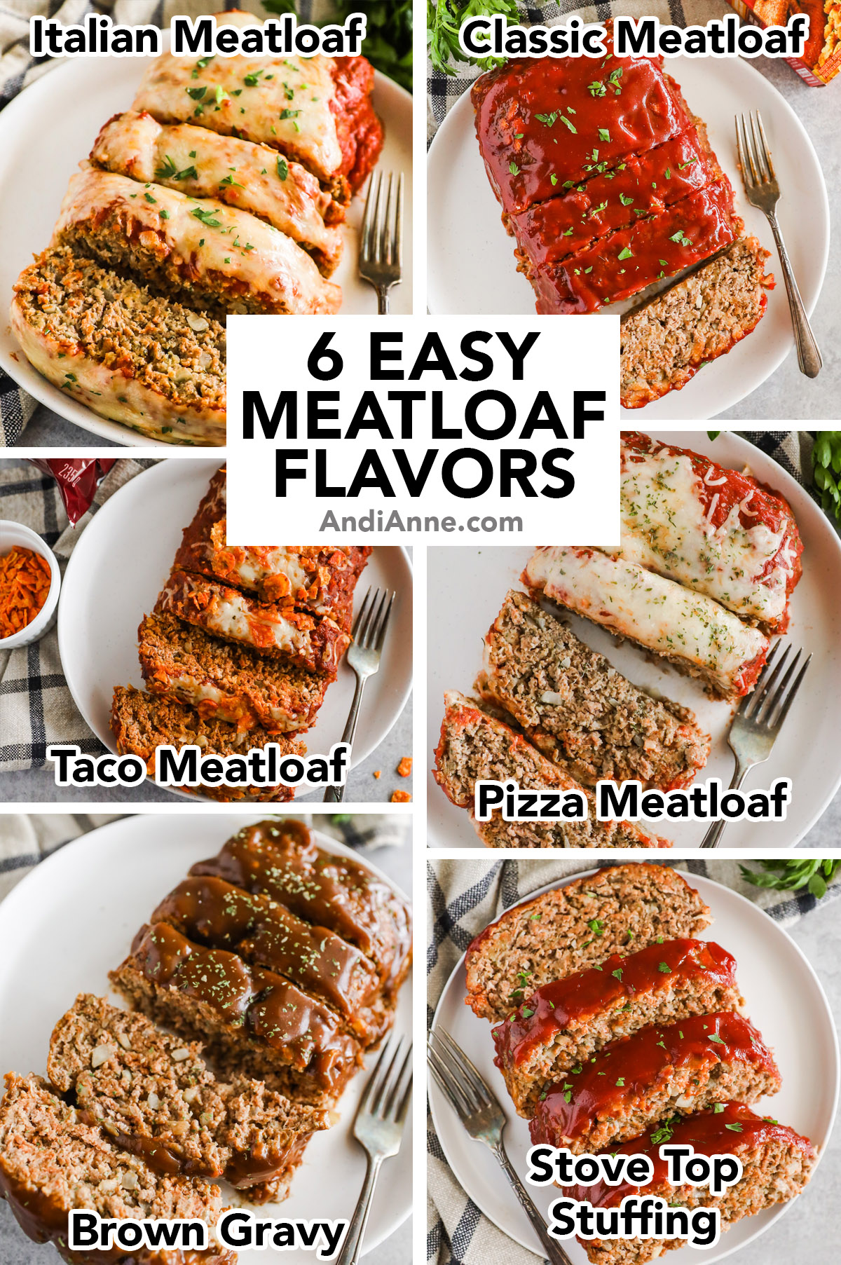 Images of six meatloaf flavors grouped together, all on white plates and slices into servings. Recipes include italian flavor, classic, taco, pizza, brown gravy, and stuffing flavor.