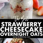 Strawberry cheesecake overnight oats in a mason jar, and all the ingredients dumped in a bowl unmixed.