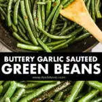 a frying pan with buttery garlic sauteed green beans