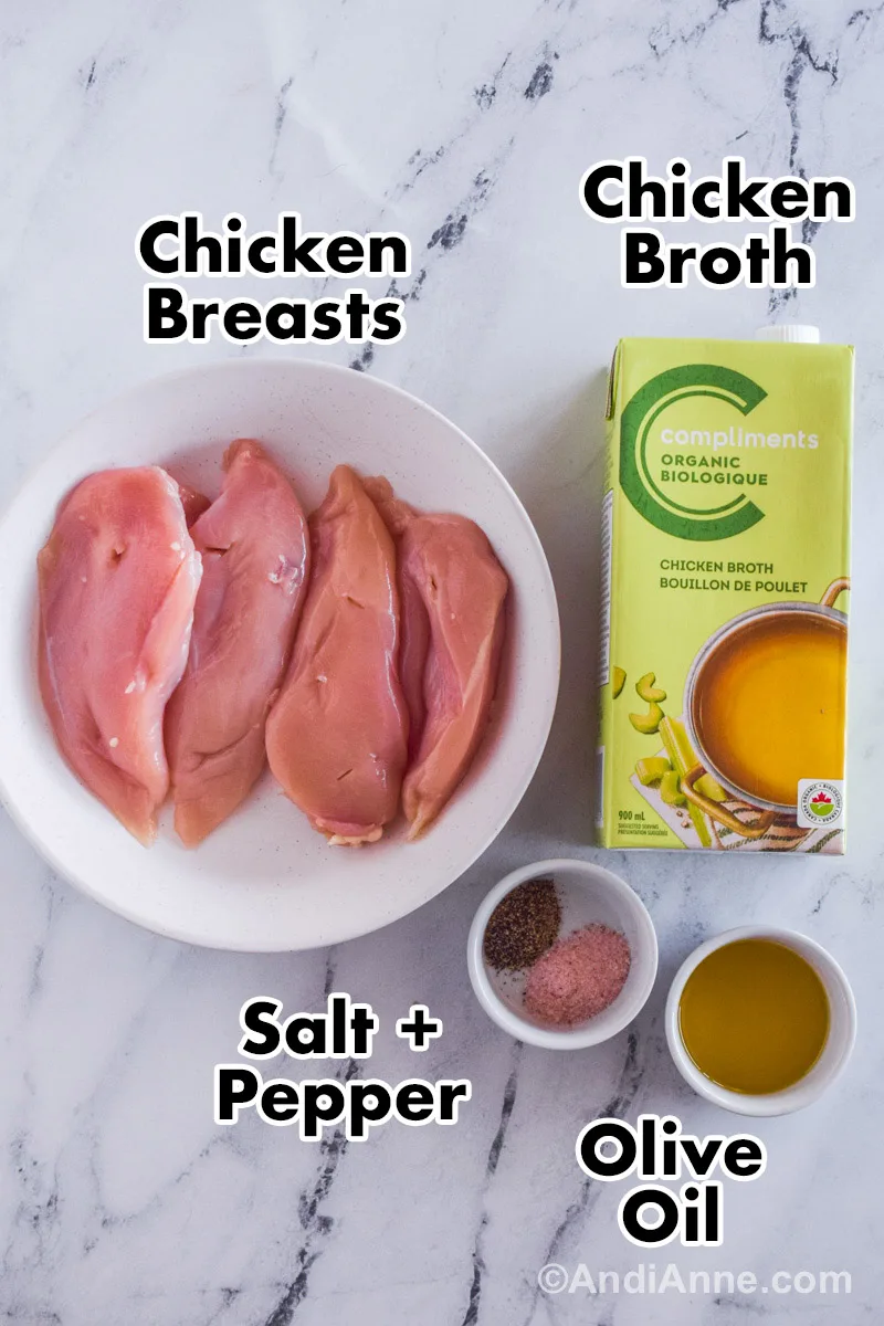 Raw chicken breasts, chicken broth carton, olive oil, salt and pepper.