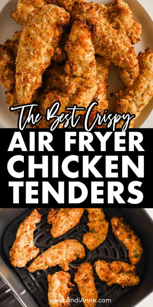 Crispy air fryer chicken tenders piled on a plate and also in an air fryer basket.