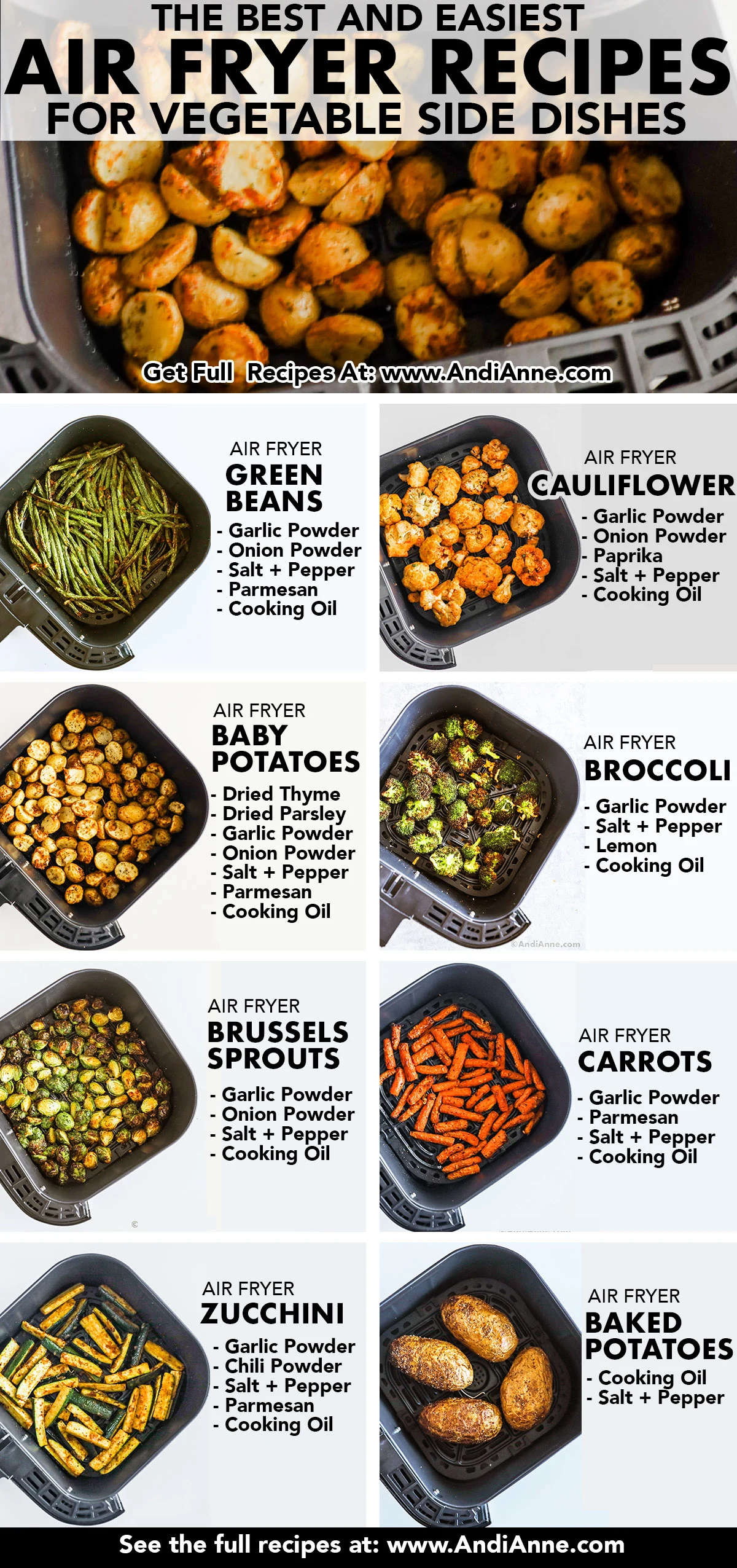 An image of 8 different vegetables, all cooked and in air fryer baskets with a list of ingredients beside the image that's needed for each one. Vegetables include green beans, cauliflower, baby potatoes, broccoli, brussels sprouts, carrots, zucchini and baked potatoes.