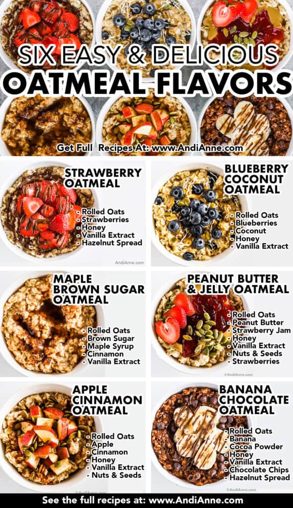 six easy oatmeal flavor recipes, all in bowls with ingredients listed beside. Flavors include strawberry, blueberry coconut, maple brown sugar, peanut butter and jelly, apple cinnamon, and banana chocolate flavors.