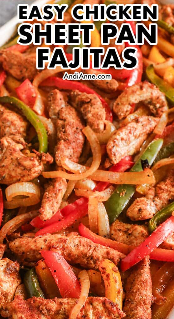 Close up of sliced chicken and bell peppers in easy chicken sheet pan fajitas recipe