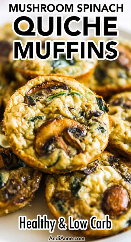 Close up of mushroom spinach quiche muffins stacked on top of eachother