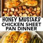 A baking sheet with cooked honey mustard chicken, roasted potatoes and green beans. Also and image of these arranged on a plate.