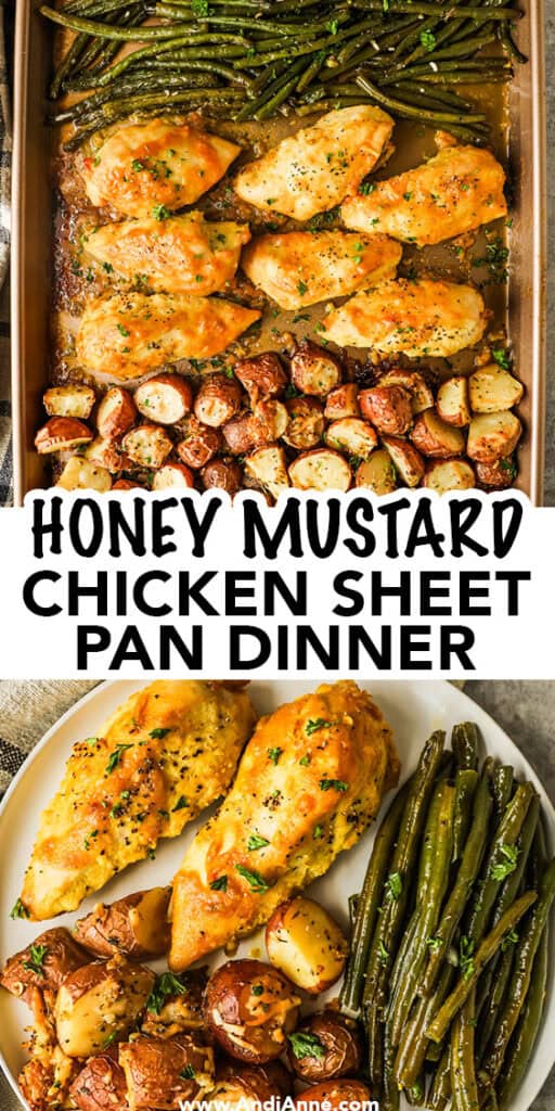 A baking sheet with cooked honey mustard chicken, roasted potatoes and green beans. Also and image of these arranged on a plate.