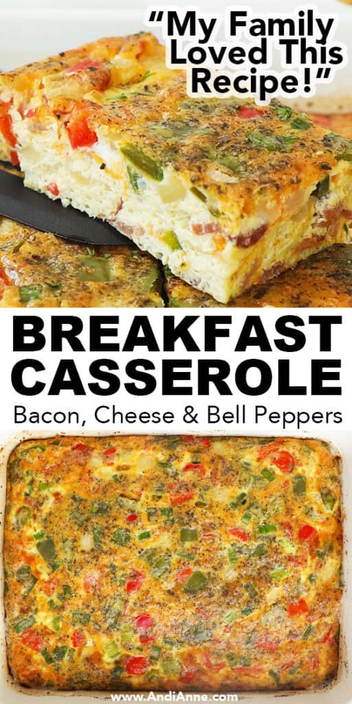 Close up of a slice and the whole recipe of breakfast casserole with bacon, cheese and chopped bell peppers.
