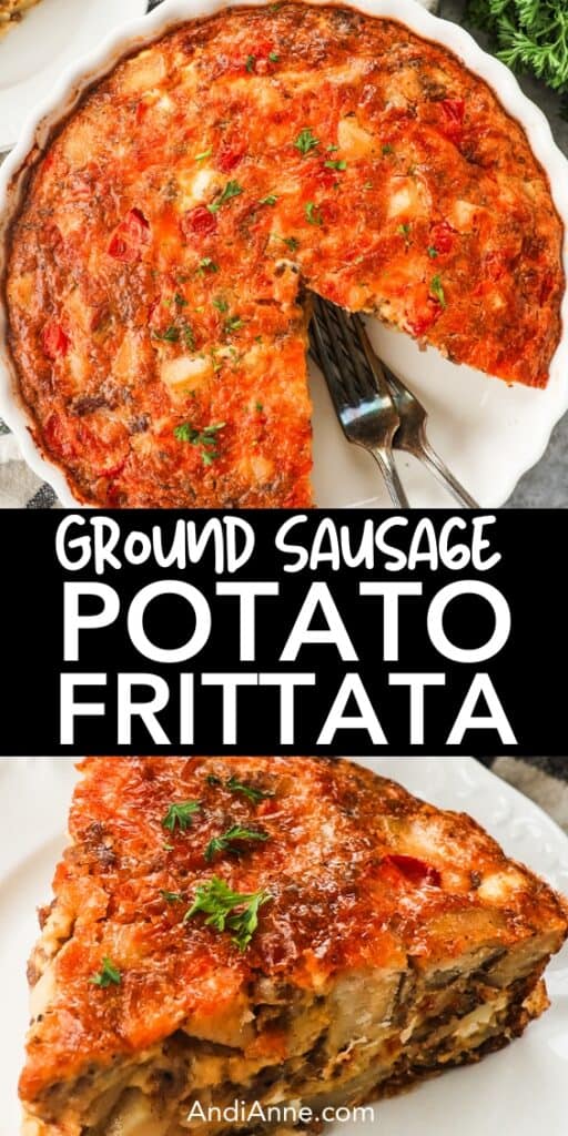 a quiche pan with ground sausage potato frittata and a slice on a plate