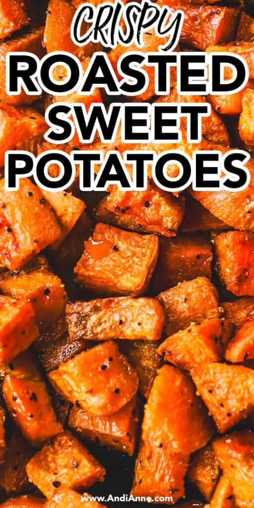 close up of crispy roasted sweet potato chunks