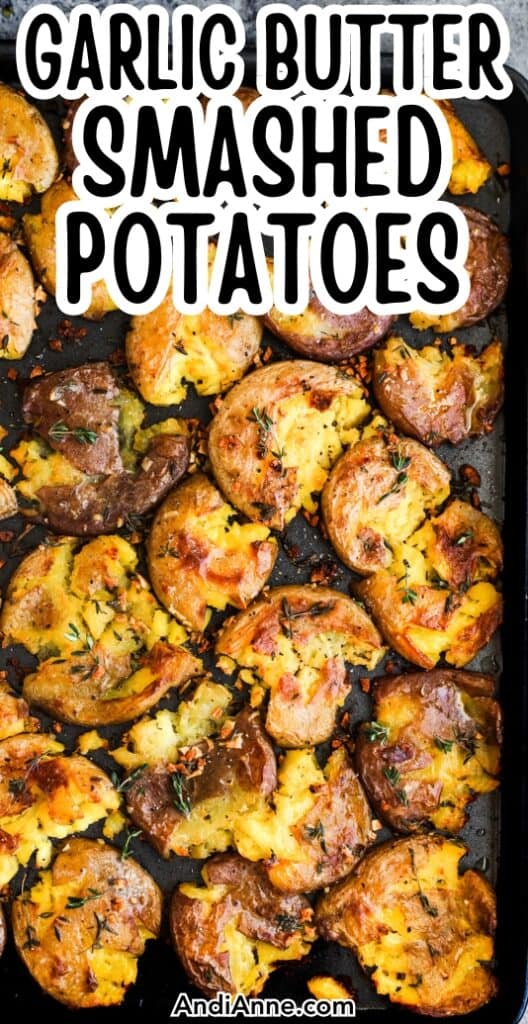 A bunch of smashed garlic butter potatoes