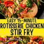 Close up of 15 minute rotisserie chicken stir fry recipe