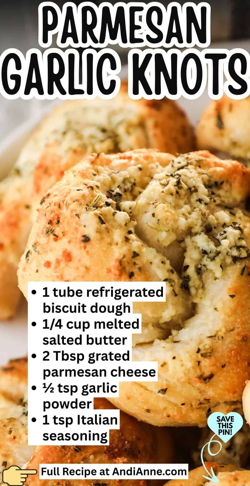 close up of garlic parmesan knots with ingredients text listed over top