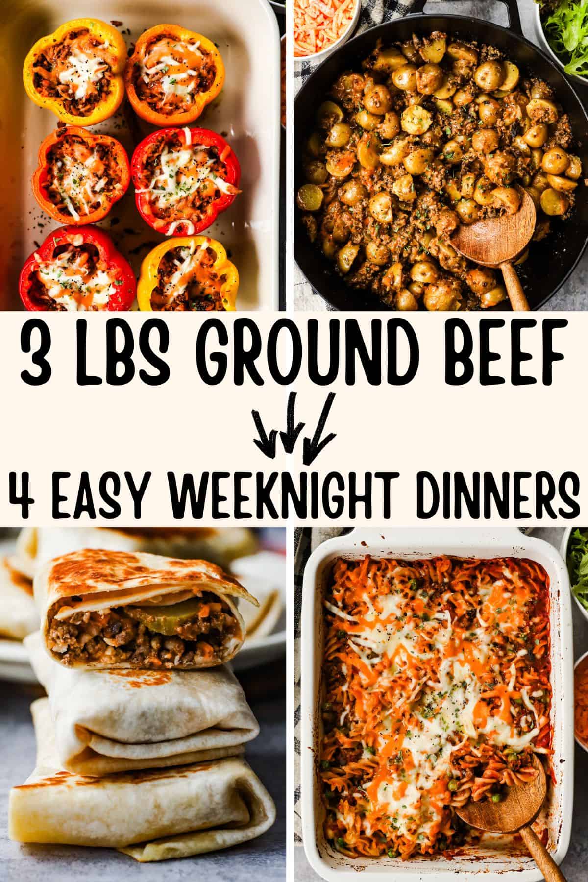 four images of weeknight dinners with text "3 lbs ground beef easy weeknight dinners"